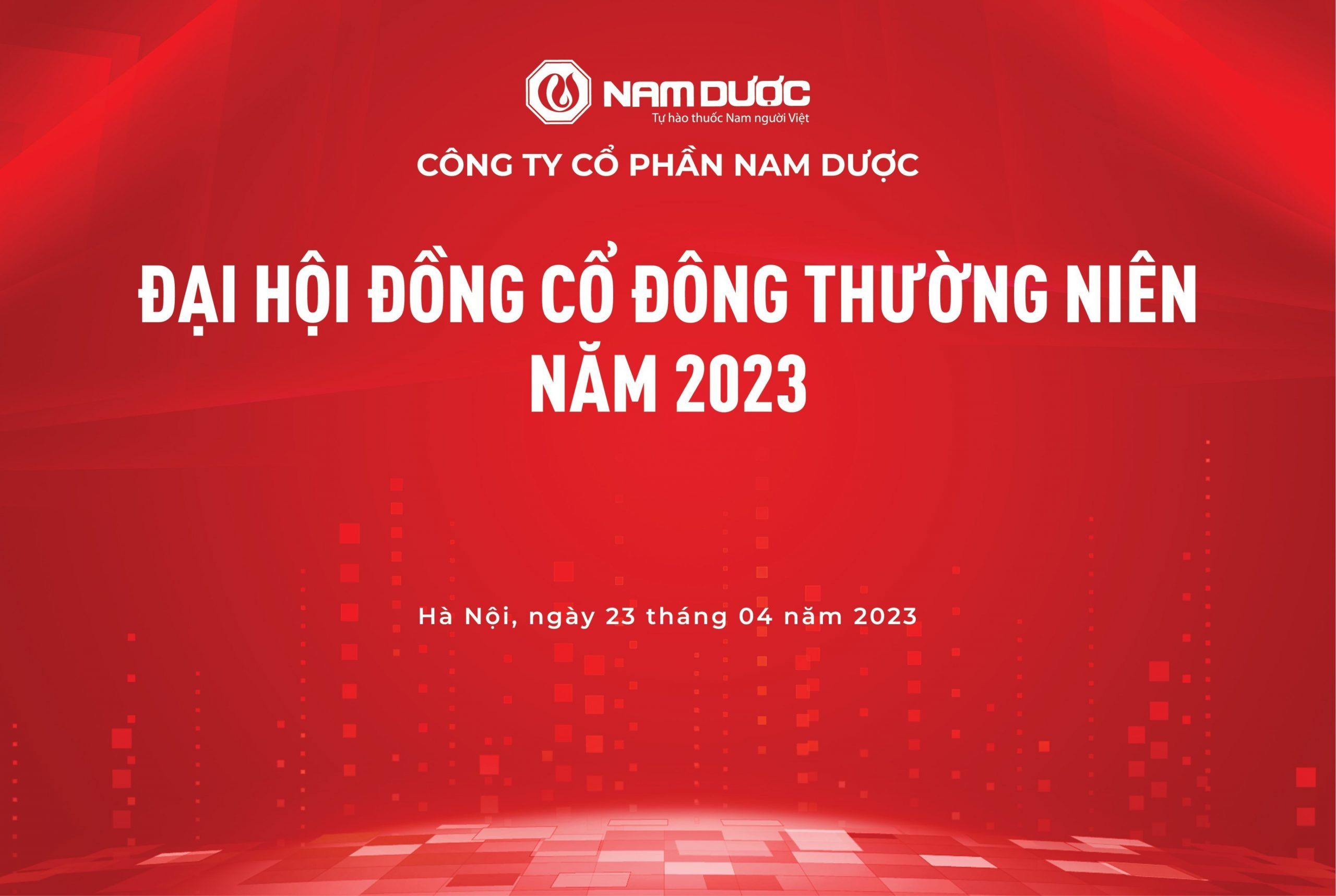 NAM DƯỢC TỔ CHỨC THÀNH CÔNG ĐẠI HỘI CỔ ĐÔNG THƯỜNG NIÊN NĂM 2023